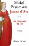 [Jeanne d’Arc 02] • La Couronne De Feu